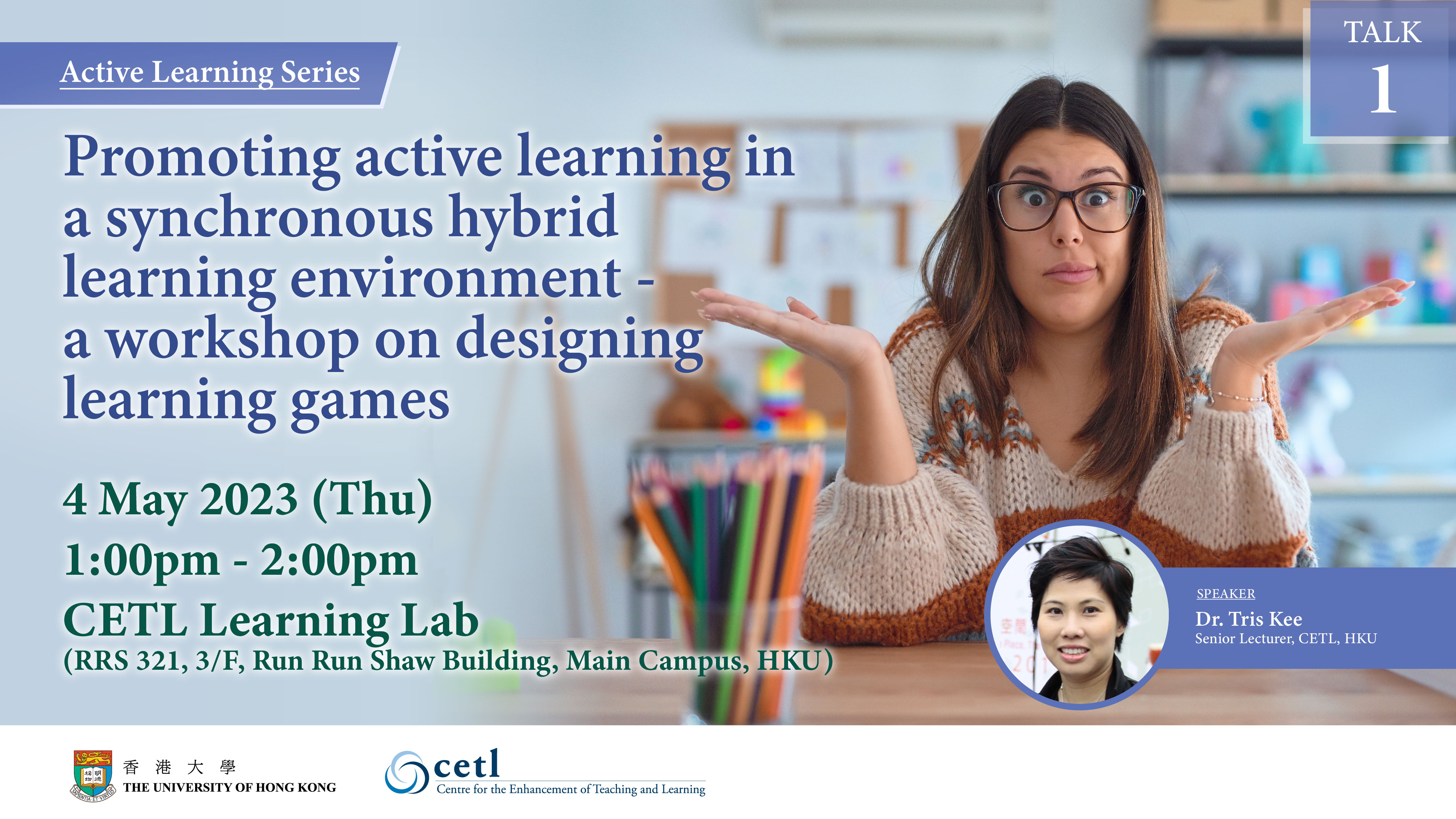 Talk 1: Promoting active learning in a synchronous hybrid learning environment - a workshop on designing learning games